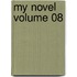 My Novel Volume 08