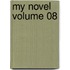My Novel Volume 08