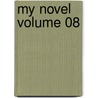 My Novel Volume 08 door Sir Edward Bulwar Lytton