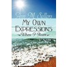 My Own Expressions door Ann M. Sellers
