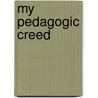 My Pedagogic Creed by John Dewey
