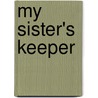 My Sister's Keeper by Mavis Applewater