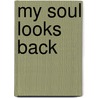 My Soul Looks Back door James H. Cone