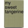 My Sweet Tangerine door Constance Wemmer