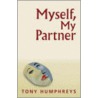 Myself, My Partner door Tony Humphreys