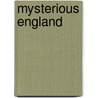 Mysterious England by John Curtis