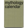 Mythology Calendar by Unknown