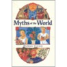 Myths Of The World by Padraic Colum