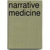 Narrative Medicine door Lewis Mehl-Madrona