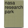 Nasa Research Park by Miriam T. Timpledon