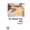 National Cook Book door Anonymous Anonymous