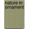 Nature In Ornament door Lewis Foreman Day