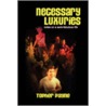 Necessary Luxuries by Topher Payne
