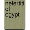 Nefertiti of Egypt by Mary Englar