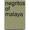 Negritos Of Malaya by Karen Evans
