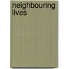 Neighbouring Lives door Thomas M. Disch