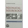Neonatal Neurology door Gerald M. Fenichel