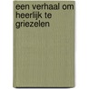 Een verhaal om heerlijk te griezelen