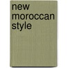 New Moroccan Style door Susan Sully