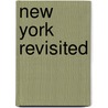 New York Revisited door James Henry James