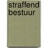 Straffend bestuur