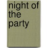 Night Of The Party by Iris Bromige