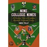 Nine College Nines by Greg Tully