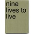 Nine Lives to Live
