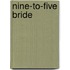 Nine-To-Five Bride