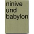 Ninive Und Babylon