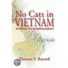 No Cats In Vietnam door Thomas F. Bayard