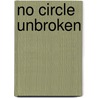 No Circle Unbroken door Nancy Roach