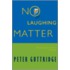 No Laughing Matter