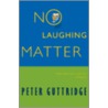 No Laughing Matter by Peter Guttridge