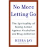 No More Letting Go by Debra Jay