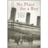 No Place for a Boy door Tom McCluskie