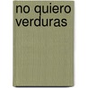 No Quiero Verduras by Net Chicos