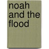 Noah and the Flood door Claire Henley