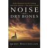 Noise Of Dry Bones by Jerry Bouchillon