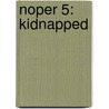 Noper 5: Kidnapped door Robert Louis Stevension