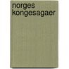 Norges Kongesagaer door Sturluson Snorri Sturluson