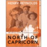 North Of Capricorn by Henry Reynolds