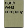 North West Company by Miriam T. Timpledon