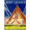 Not Enough Indians door Harry Shearer