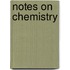 Notes on Chemistry