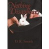 Nothing Disappears door Dick King Smith