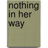 Nothing in Her Way door Charles Williams