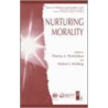 Nurturing Morality by Theresa A. Thorkildsen