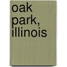Oak Park, Illinois door Miriam T. Timpledon