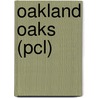 Oakland Oaks (Pcl) by Miriam T. Timpledon